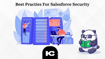 Best Salesforce Security Practices to keep your most critical data secure? | Kizzy Consulting