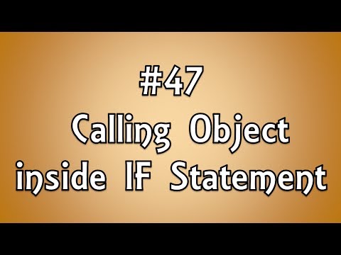 #47: Calling Object inside IF Statement