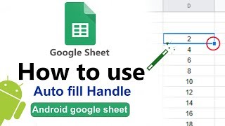 How to use google sheet in android phone, how to use handle for autofill | google sheet tutorial How to use google sheet in android phone, how to use handle for autofill | google sheet tutorial