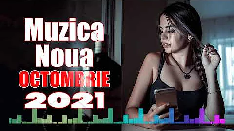 Muzica Noua Octombrie 2021 ♫ Top Hituri de Vara 2021 - Cele Mai Ascultate Melodii Romanesti