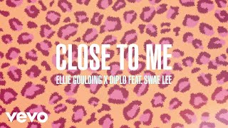 Ellie Goulding, Diplo, Swae Lee - Close To Me [Mp3 Download]