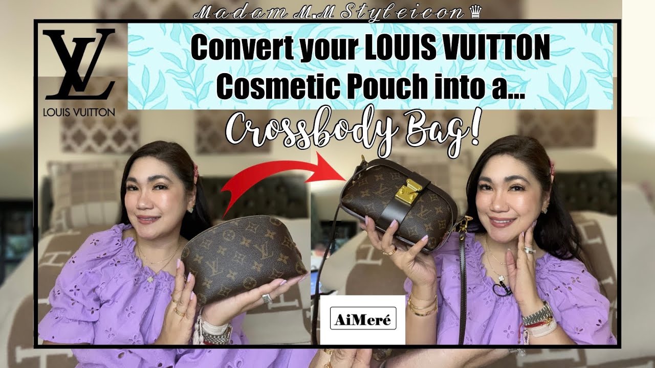How to Convert Louis Vuitton Cosmetic Pouch into a Crossbody Bag – Luxegarde
