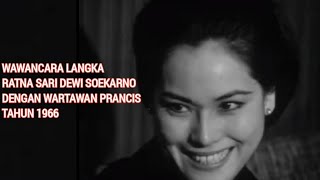 Wawancara Ratna Sari Dewi Soekarno dengan Wartawan Prancis (1966)