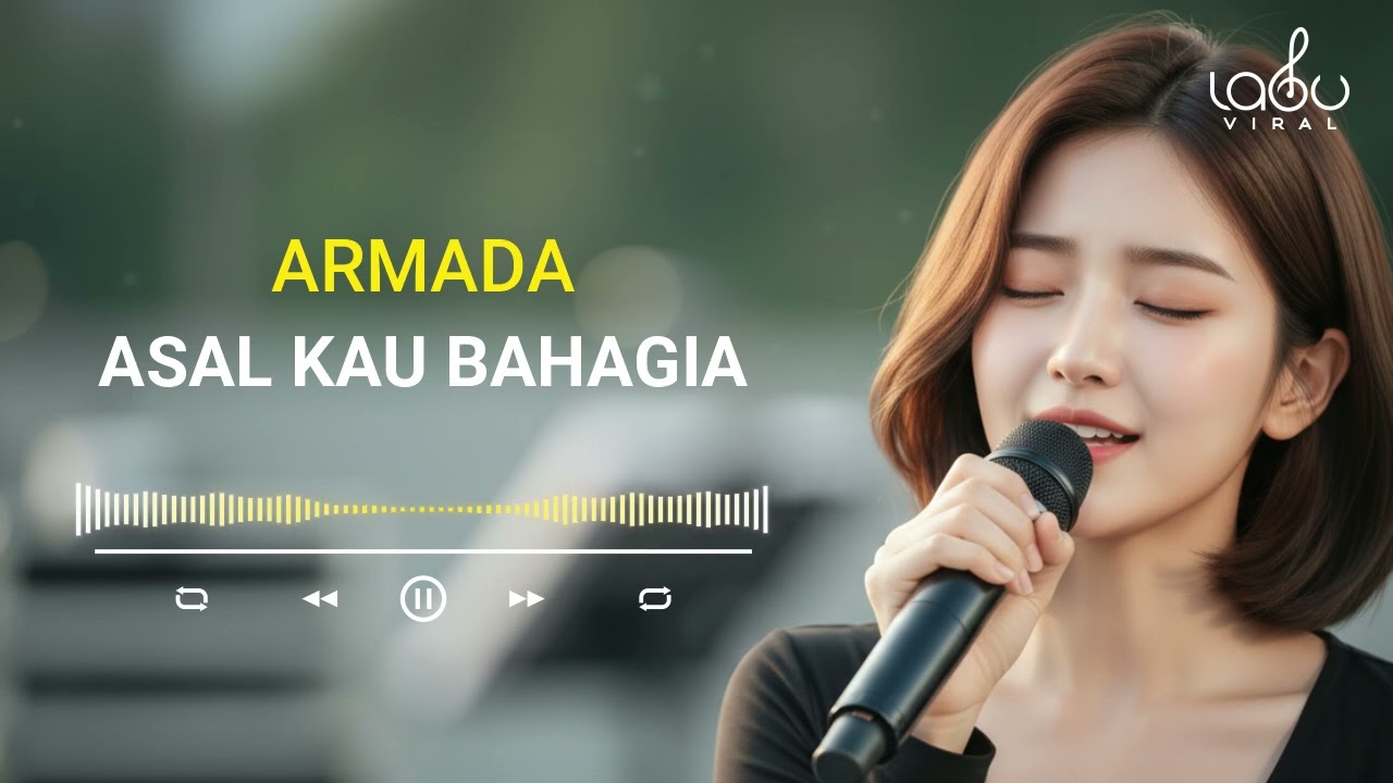 ARMADA - ASAL KAU BAHAGIA - By LAGU VIRAL