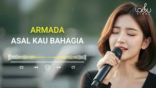 Armada  Asal Kau Bahagia  By Lagu Viral