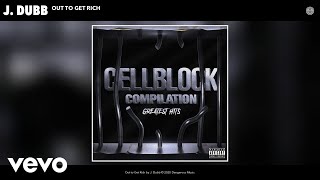 J. Dubb - Out to Get Rich (Audio)