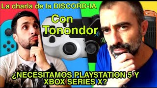 Tonondor con El Pate en DIRECTO | ¿NECESITAMOS Playstation 5 Y XBOX SERIES X?