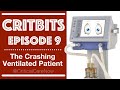 HOW TO MANAGE THE PATIENT WHO IS CRASHING ON THE VENTILATOR