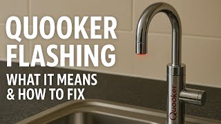 Quooker Tap Flashing What It Means & How To Fix