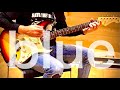 blue / FUZZY CONTROL 弾いてみた