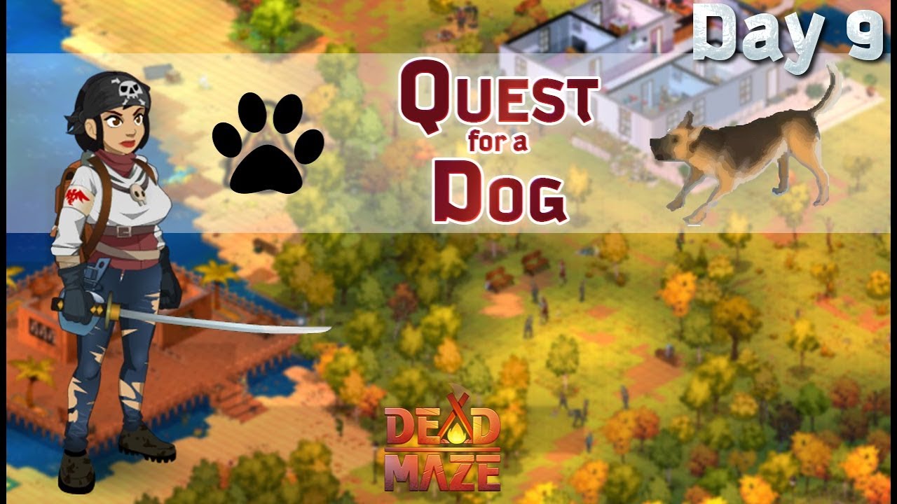 Dead Maze - 🐾 Quest for Dog, Day 9/10 | Ari
