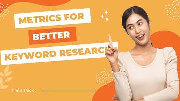 Metrics for Better Keyword Research - Digital Marketing Classroom