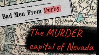 Murder Mayhem and Derby Dam Nevada s Bloodiest Town