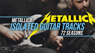 Isolated Guitar Track | Metallica - 72 Seasons