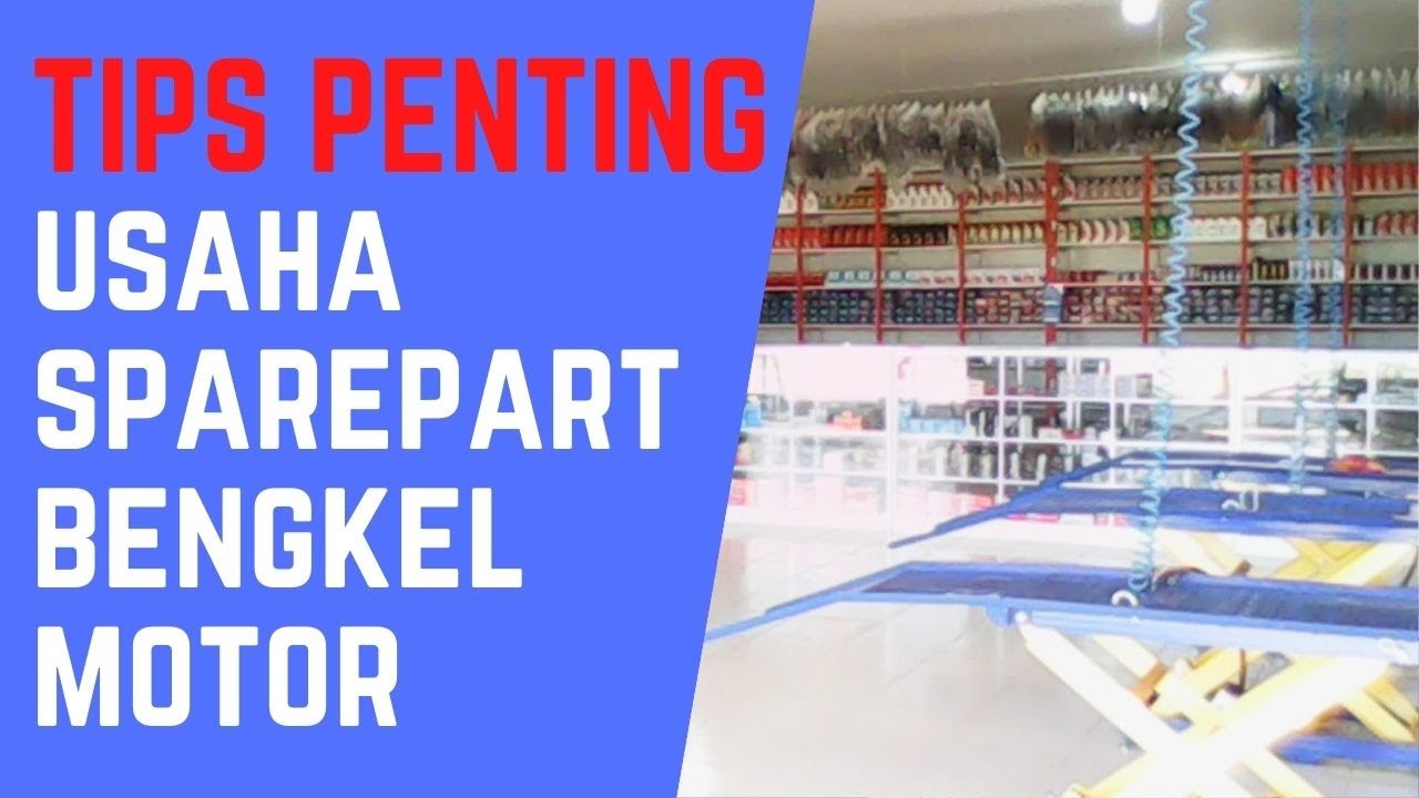 USAHA BENGKEL MOTOR DAN SPAREPART BISNIS FRANCHISE WARALABA CARA BUKA MODAL PELUANG TIPS MEMULAI IDE