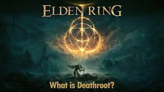 Elden Ring Lore: What is Deathroot?