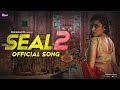 Seal 2 Official Song PrimeShots