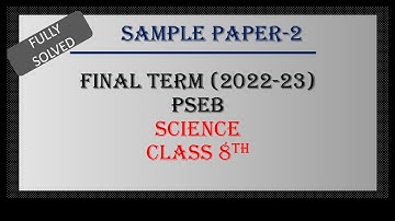 Science //Class 8th// Solved Model Test Paper -2 // Final Term, 2023// PSEB