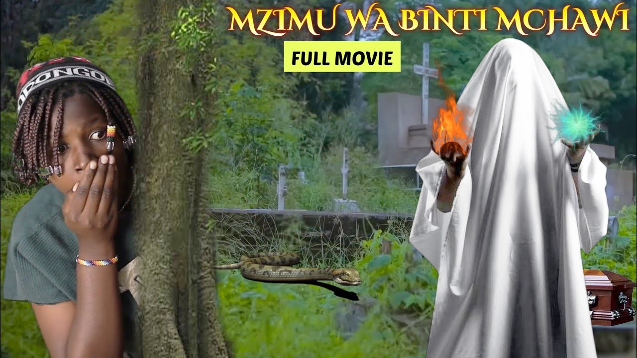 MZIMU WA BINTI MCHAWI |FULL MOVIE HD|.................#Mtoto Wa Maajabu #mtoto Mchawi #Huyu ni nani?