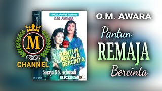 O.M. AWARA - PANTUN REMAJA BERCINTA