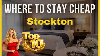 Top 10 Recommended Budget Hotels in Stockton | Cheap Hotels in Stockton