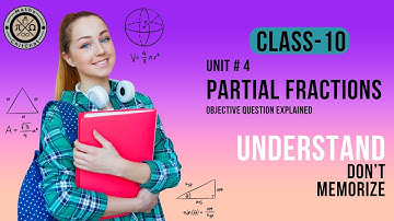Class 10 PTB Mathematics Unit 4: Partial Fractions - Proper & Improper Fractions, Maths Chitchat