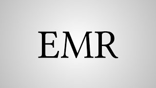 What Does "EMR" Stand For?