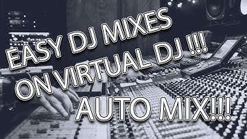 How to make a DJ mix on Virtual DJ Automatically : AutoMix Explained!