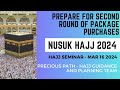 Nusuk Hajj 2024 - Preparing for the Second Round of Bookings - Hajj Seminar 16 Mar 2024