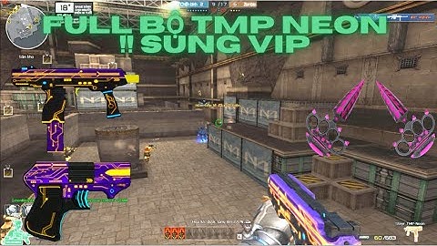Bình Luận CF: FULL bộ TMP NEON . Pun Thiện Zombie