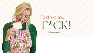 Festive As F*ck Holiday Special W/ Master Certified Life Coach Susan Hyatt