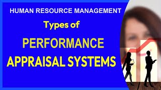 Types of PERFORMANCE APPRAISAL SYSTEMS