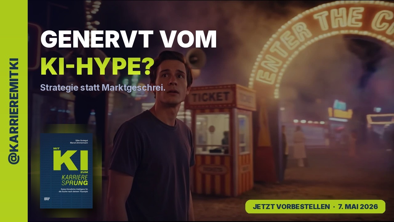 Genervt vom KI-Hype? Trailer zu Mit KI zum Karrieresprung von Silke Grotegut & Marcel Zimmermann
