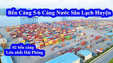Bến cảng số 5, số 6 gần 9000 tỷ đang được triển tại  Khu bến cảng Lạch Huyện Hải Phòng