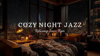 Cozy Night Jazz in Quiet Bedroom Atmosphere - Soft Jazz with Piano Mellow for Calm & Relax