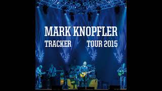 Mark Knopfler - Laughs and Jokes and Drinks and Smokes (Live Dublin, Tracker Tour 2015)