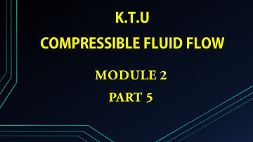 KTU | COMPRESSIBLE FLUID FLOW | CFF | MODULE 2 | PART 5 | PROBLEMS