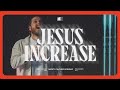 Jesus increase  mercy culture worship  official live