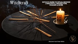 Witch’s Guide to Ritual Incense Creativity, Protection, Healing & More