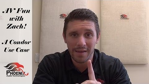 AV Fun with Zach! A Condor Use Case | Phoenix Audio Techonologies