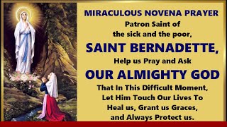 MIRACULOUS NOVENA PRAYER TO SAINT BERNADETTE - Patron Saint of the sick and the poor
