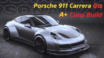 NFS Unbound A+ Class Build - Porsche 911 Carrera Gts (2018)