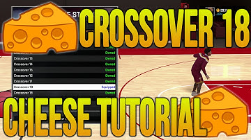CROSSOVER 18 CHEESE *TUTORIAL* NBA 2K16 JJ2K