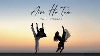 Twin Strings - Aise Ho Tum (Official Music Video) chords