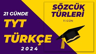 14) Sözcük Türleri  / 21 GÜNDE TYT TÜRKÇE KAMPI