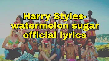 Harry Styles Watermelon Sugar:official lyrics video: