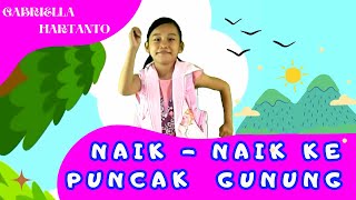 NAIK - NAIK KE PUNCAK GUNUNG  💖 Lagu Anak dan Balita Indonesia |  Gabriella Hartanto