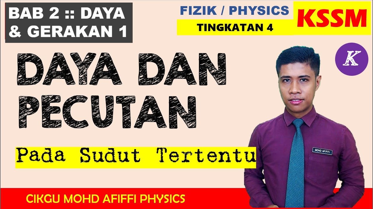 Daya Dan Gerakan 1 Fizik Spm Tingkatan 4 Kssm Bab 2 Bersama Cikgu Afiffie 18 25 Mac 2020 Cikgootube