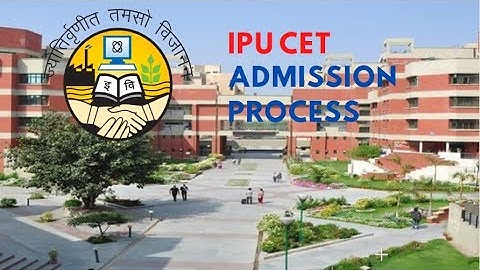 IPU Admission 2020 | Application Process | Exam Dates | Eligibility | Pattern | Syllabus