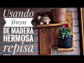 🔴Repisa Estilo Rustico Con trozos de madera,  Reciclando madera. DIY🔴